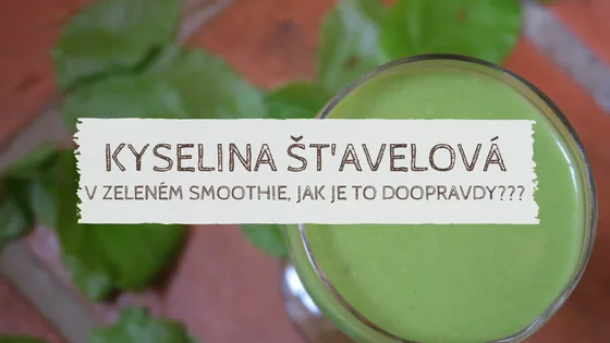Zelené smoothie s kyselinou šťavelovou v listové zelenině
